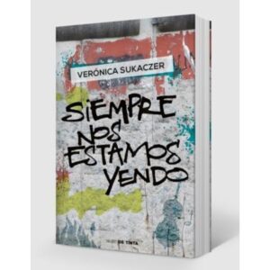 SIEMPRE NOS ESTAMOS YENDO