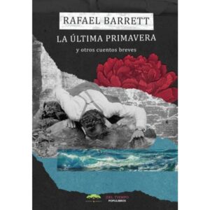 ULTIMA PRIMAVERA Y OTROS CUENTOS BREVES, LA