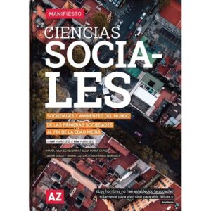 CIENCIAS SOCIALES 1 - MANIFIESTO - SOCIEDADES Y AMBIENTES DEL MUNDO. DE LAS PIRMERAS SOCIEDADES AL FIN DE LA EDAD MEDIA.