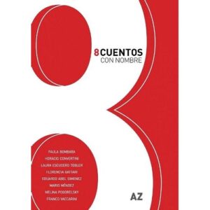 OCHO CUENTOS CON NOMBRE - ANTOLOGIA DE 8 CUENTOS