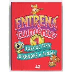 ENTRENA TU MENTE 1 - JUEGOS PARA APRENDER A PENSAR