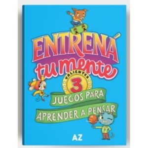 ENTRENA TU MENTE 3 - JUEGOS PARA APRENDER A PENSAR