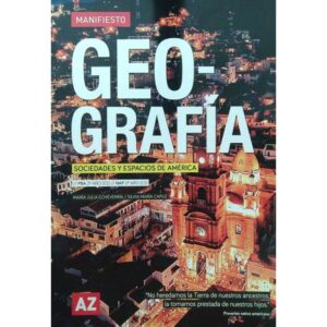 GEOGRAFIA 2 2/ED. - MANIFIESTO - SOCIEDADES Y ESPACIOS DE AMERICA
