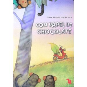 CON PAPEL DE CHOCOLATE - CARTONE - C/ AUDIOLIBRO Y CANCION - N/ED.