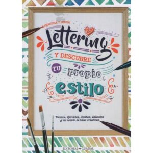 PRACTICA Y DIBUJA LETTERING Y DESCUBRE TU PROPIO ESTILO