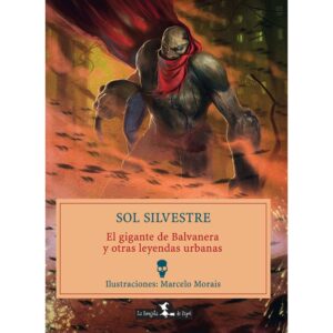 GIGANTE DE BALVANERA Y OTRAS LEYENDAS URBANAS,EL