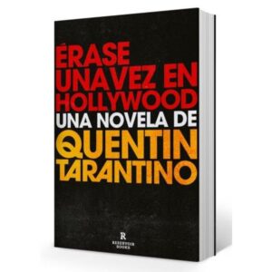 ERASE UNA VEZ EN HOLLYWOOD