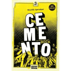 CEMENTO, EL SEMILLERO DEL ROCK (1985-2004) - 5TA/ED.