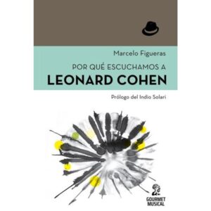 POR QUE ESCUCHAMOS A LEONARD COHEN