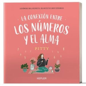 CONEXION ENTRE LOS NUMEROS Y EL ALMA, LA