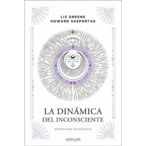 DINAMICA DEL INCONSCIENTE, LA - ASTROLOGIA PSICOLOGICA