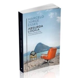 Absurda Logica-Marcelo Jorge Esses-Barenhaus