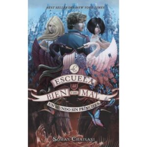 Un Mundo Sin Principes - La Escuela Del Bien Y Del Mal 2-Soman Chainani-Puck