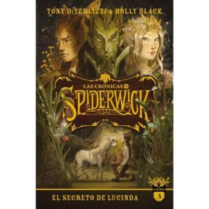 CRONICAS DE SPIDERWICK, LAS - VOL. 3