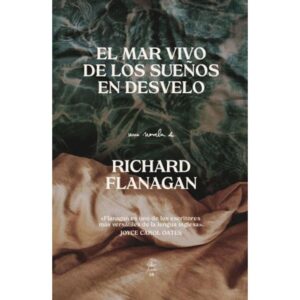Mar Vivo De Los Sueños En Desvelo, El-Richard Flanagan-Fiordo