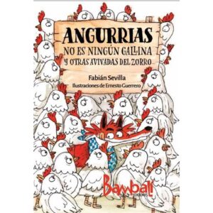 Angurrias - No Es Ningun Gallina Y Otras Avivadas Del Zorro-Fabian Sevilla-Bambali Edicion
