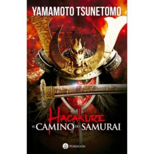 HAGAKURE. EL CAMINO DEL SAMURAI