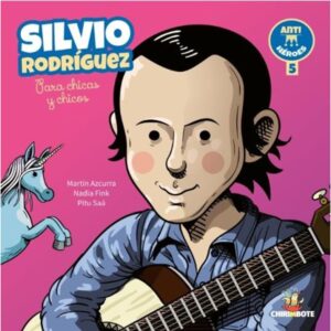 SILVIO RODRIGUEZ PARA CHICAS Y CHICOS - ANTIHEROES 5