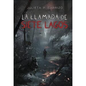 Llamada De Siete Lagos, La-Julieta P. Carrizo-Ediciones Fey
