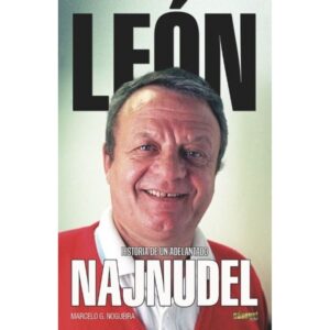 LEON NAJNUDEL - HISTORIA DE UN ADELANTADO