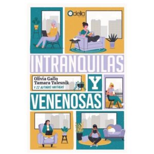 INTRANQUILAS Y VENENOSAS