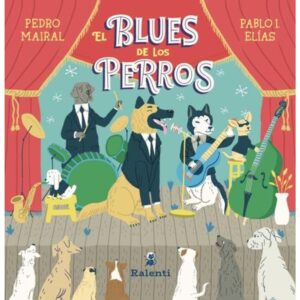 BLUES DE LOS PERROS, EL (LIBRO ALBUM)