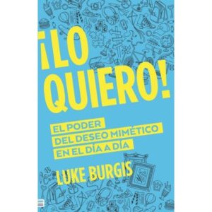 Lo Quiero!-Luke Burgis-Tendencias