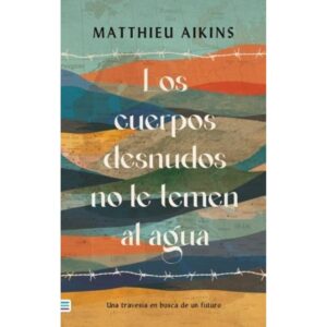 CUERPOS DESNUDOS NO LE TEMEN AL AGUA, LOS
