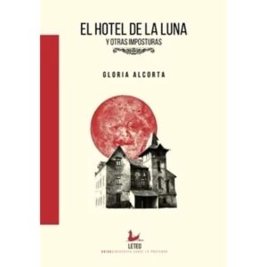 HOTEL DE LA LUNA Y OTRAS IMPOSTURAS, EL