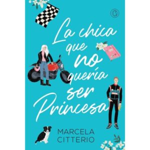 CHICA QUE NO QUERIA SER PRINCESA, LA