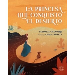 PRINCESA QUE CONQUISTO EL DESIERTO, LA