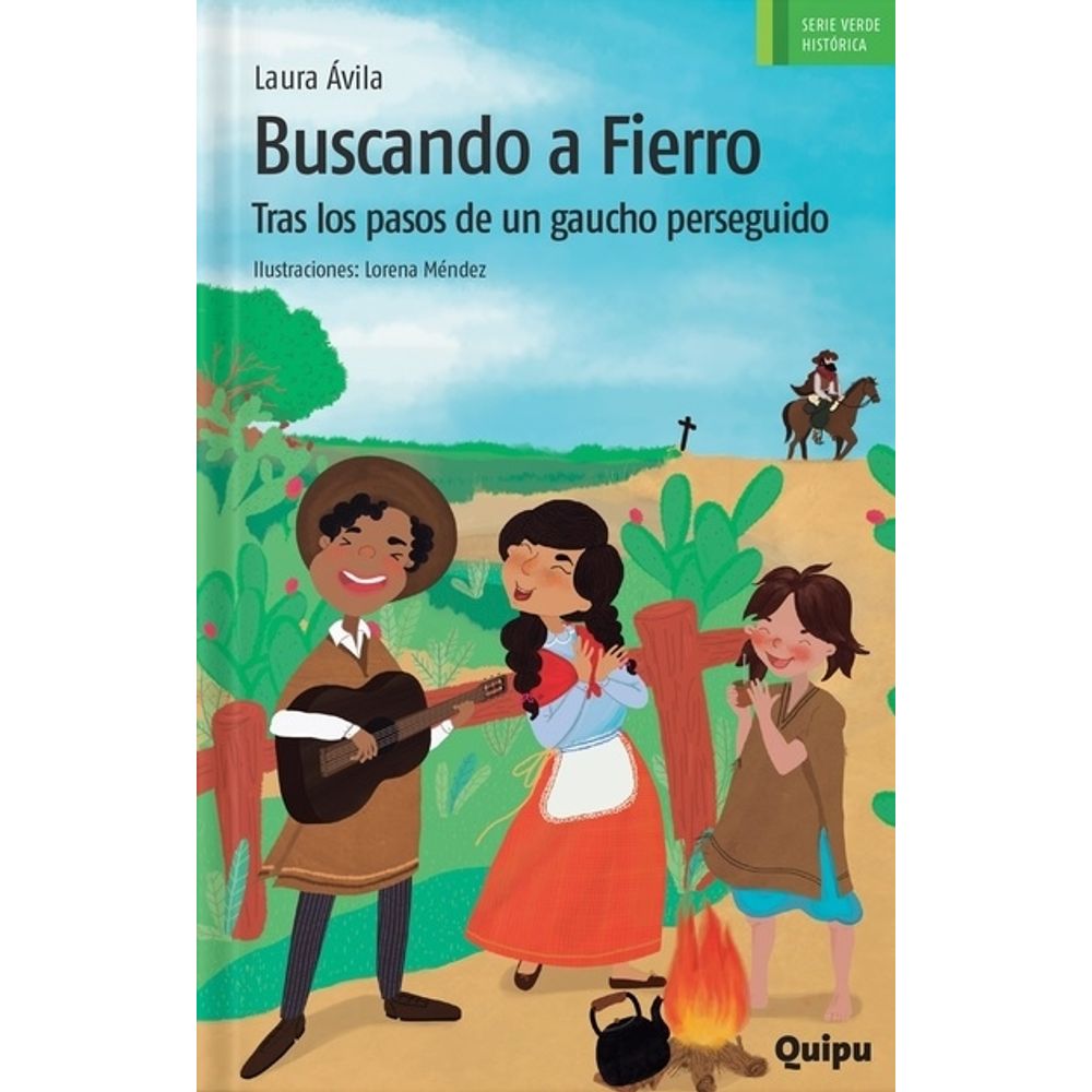 Buscando A Fierro. Tras Los Pasos De Un Gaucho-Laura Avila-Quipu