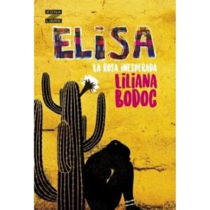 Elisa, La Rosa Inesperada - Zona Libre-Liliana Bodoc-Kapelusz