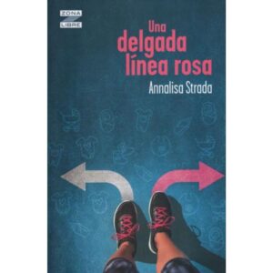 Una Delgada Linea Rosa - Zona Libre N/Ed.-Annalisa Strada-Kapelusz