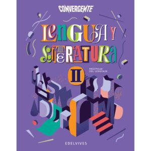 LENGUA Y LITERATURA II - CONVERGENTE (+ CUADERNILLO DE PRACTICAS)