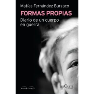 FORMAS PROPIAS - DIARIO DE UN CUERPO EN GUERRA