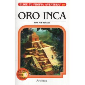 ORO INCA - ELIGE TU PROPIA AVENTURA 10