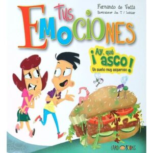 AY, QUE ASCO! - TUS EMOCIONES