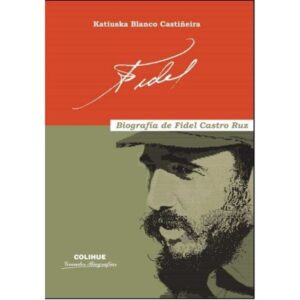 FIDEL - BIOGRAFIA DE FIDEL CASTRO RUZ