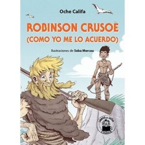 ROBINSON CRUSOE (COMO YO ME LO ACUERDO)
