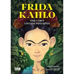 FRIDA KAHLO VIDA Y OBRA CONTADA PARA NIÑOS