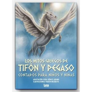 MITOS GRIEGOS DE TIFON Y PEGASO, LOS