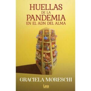 HUELLAS DE LA PANDEMIA EN EL ADN DEL ALMA