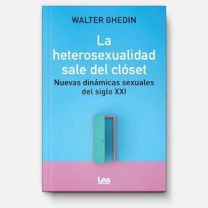 HETEROSEXUALIDAD SALE DEL CLOSET, LA