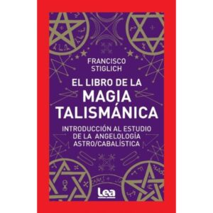 LIBRO DE LA MAGIA TALISMANICA, EL