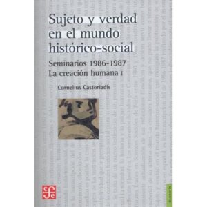 SUJETO Y VERDAD EN EL MUNDO HISTORICO-SOCIAL