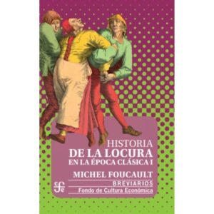 HISTORIA DE LA LOCURA EN LA EPOCA CLASICA I (2021)