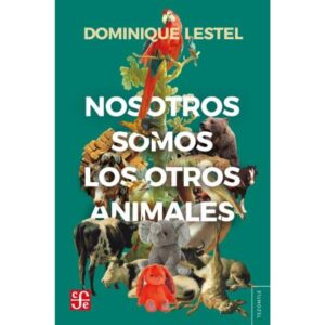 NOSOTROS SOMOS LOS OTROS ANIMALES - TEZONTLE