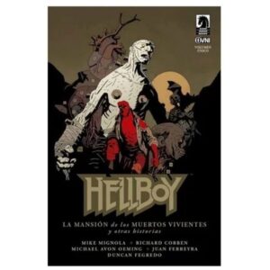 HELLBOY - LA MANSION DE LOS MUERTOS VIVIENTES Y OTRAS HISTORIAS