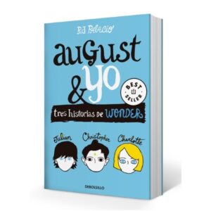AUGUST Y YO - TRES HISTORIAS DE WONDER